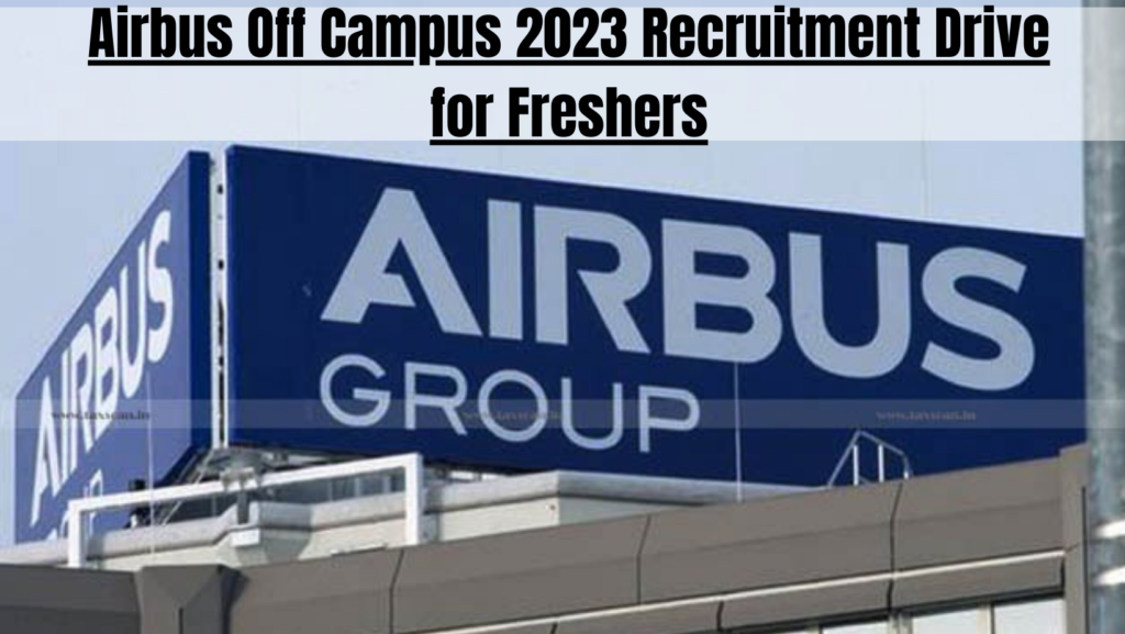 Airbus Off Campus 2023 Recruitment