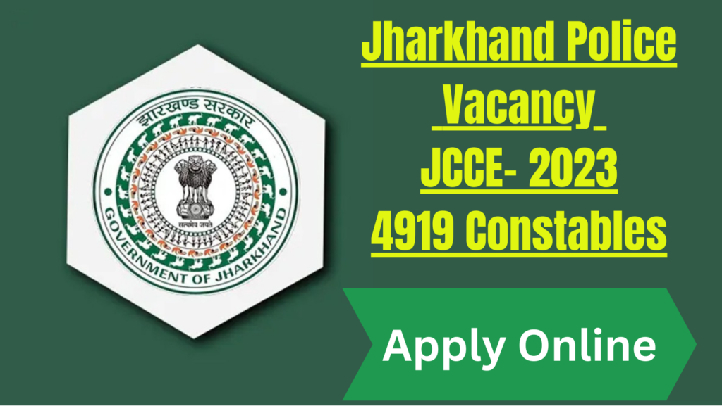 Jharkhand Police Vacancy JCCE- 2023