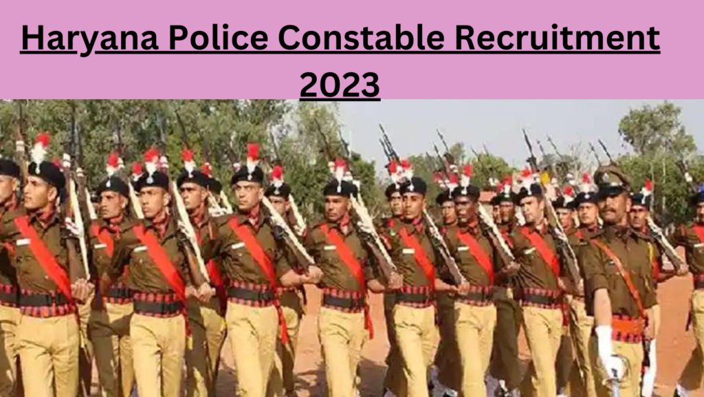 Haryana Police Constable Recruitment 2023