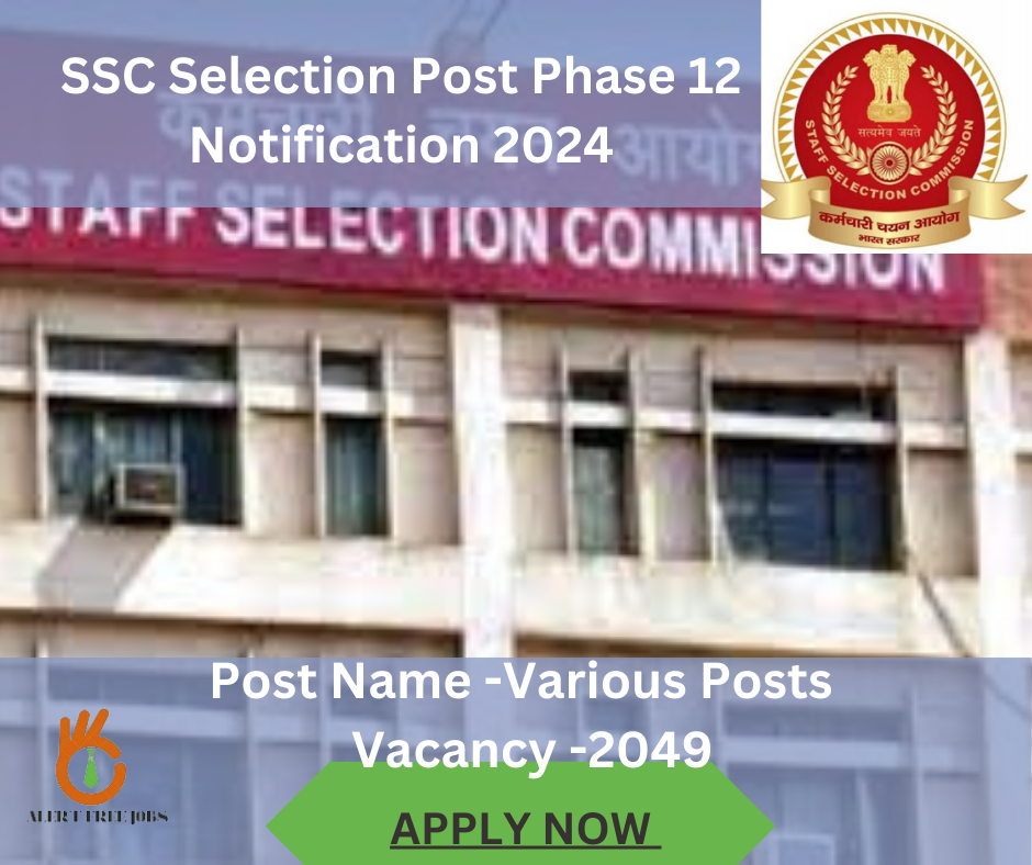 SSC Selection Post Phase 12 Notification 2024