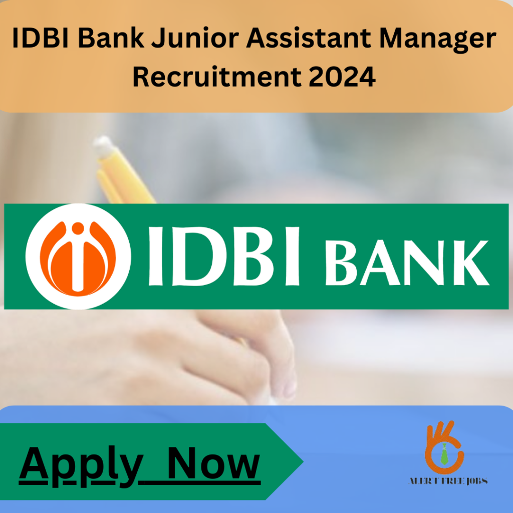 IDBI Bank Junior Assistant Manager Recruitment 2024