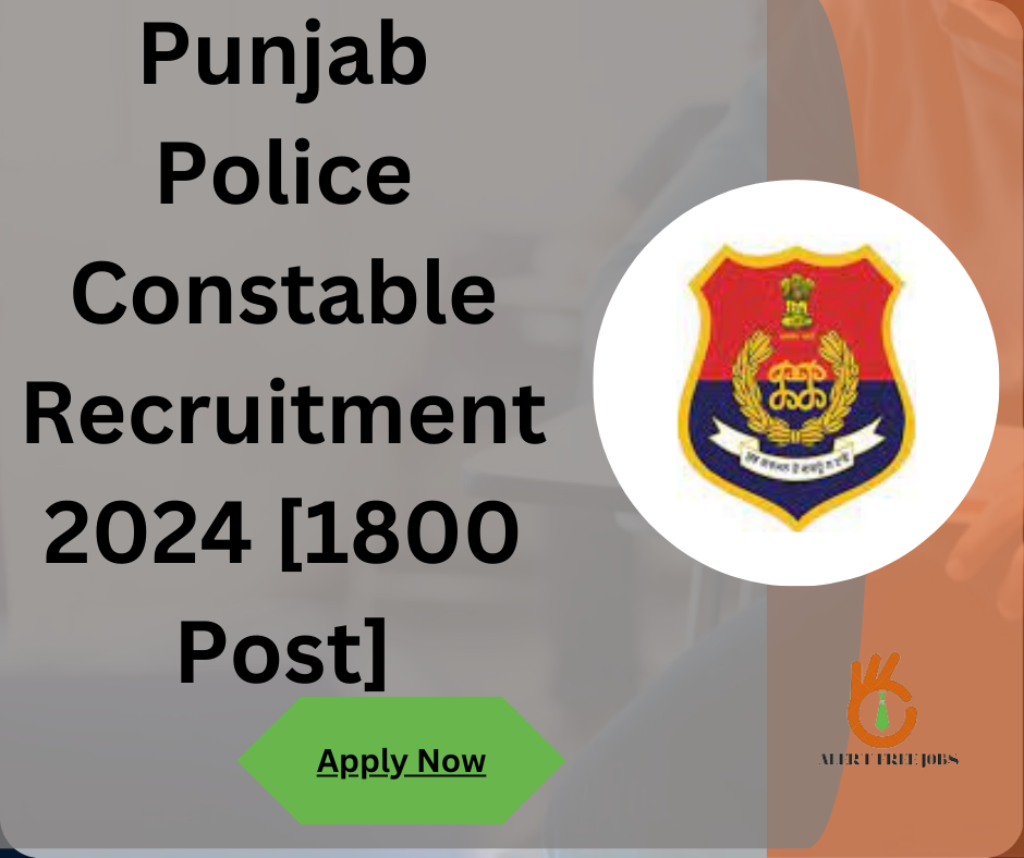 Punjab Police Constable Recruitment 2024 [1800 Post]